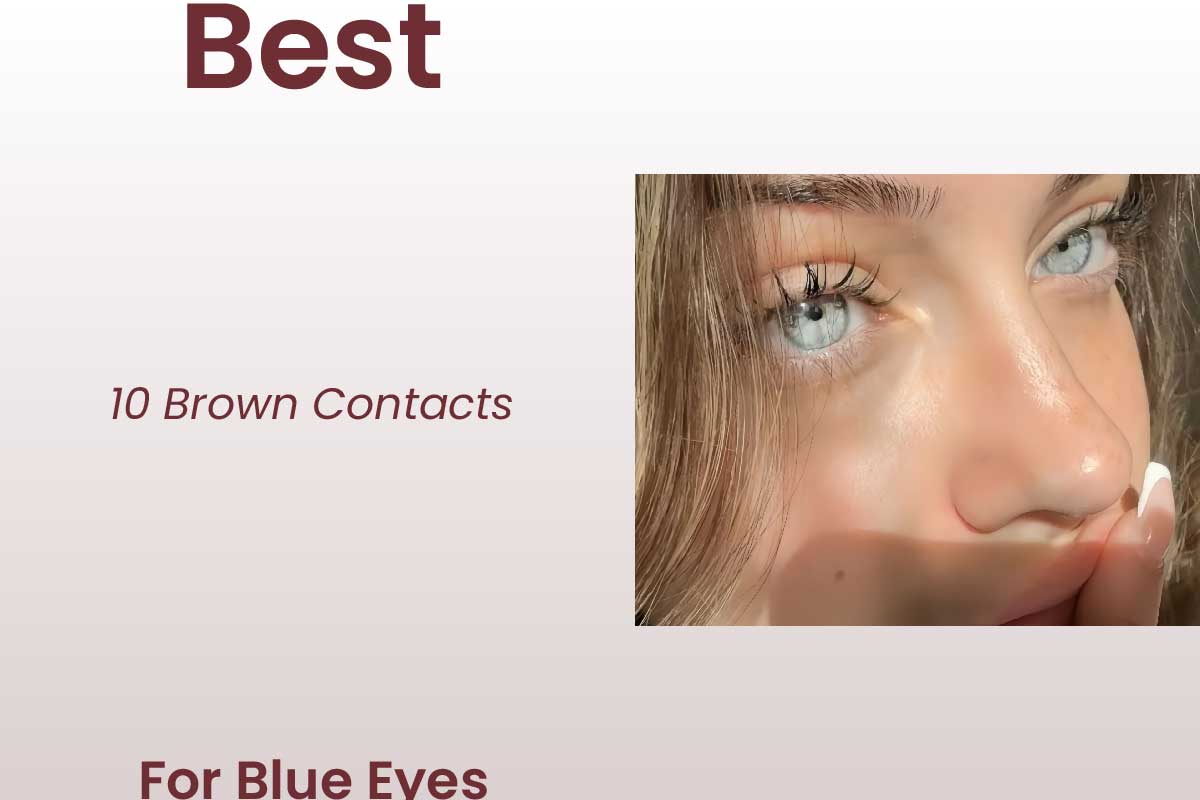 Best 10 Brown Contacts for Blue Eyes: Elyinco Brown Series Guide