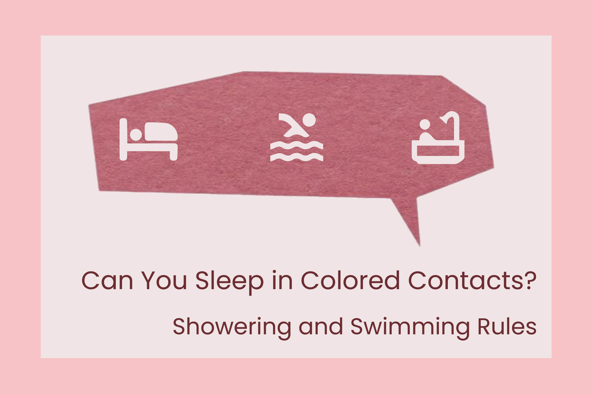 Can You Sleep in Colored Contacts? Showering and Swimming Rules