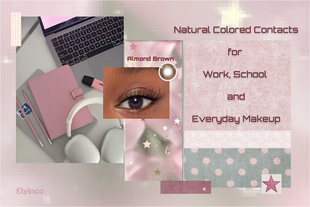 Natural Colored Contacts for Work, School and Everyday Makeup