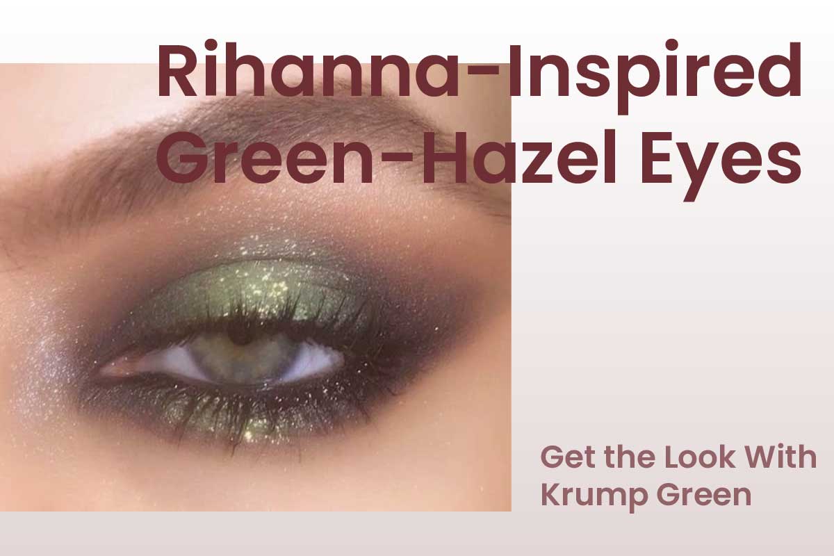 What Is Rihanna’s Eye Color? Get a Similar Green-Hazel Effect With Krump Green