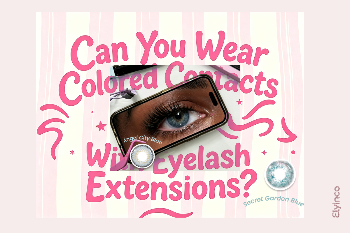 Can You Wear Colored Contacts With Eyelash Extensions?